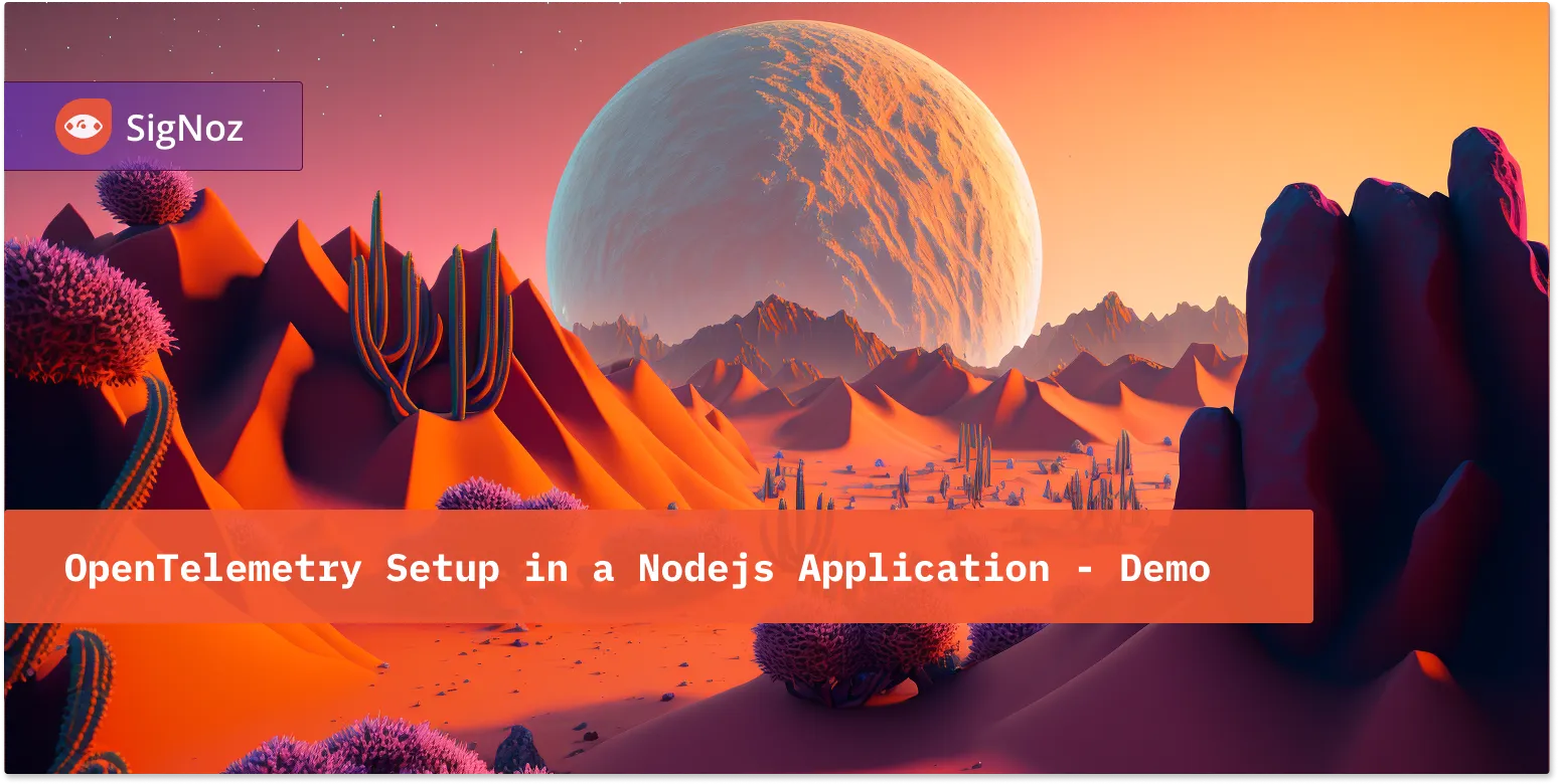 Monitor your Nodejs applications with SigNoz